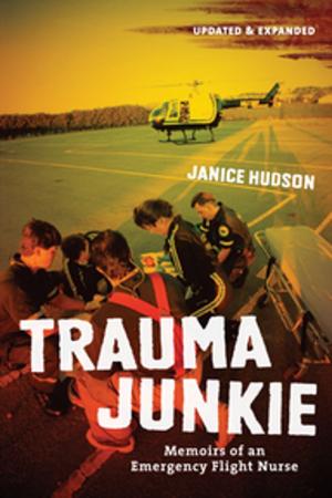 Book cover of Trauma Junkie: Memoirs of an Emergency Flight Nurse