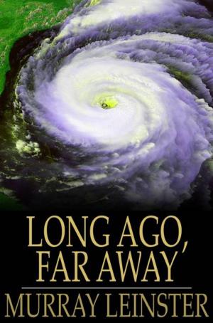 Cover of the book Long Ago, Far Away by Alexandre Dumas