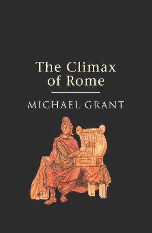 Cover of the book The Climax Of Rome by Lionel Fanthorpe, John E. Muller, Patricia Fanthorpe