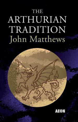 Cover of the book The Arthurian Tradition by Nigel Pennick