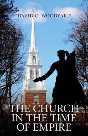 Cover of the book The Church in the Time of Empire by Kimberly Ruth Taylor
