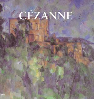 Cover of the book Cézanne by Jane Rogoyska, Patrick Bade