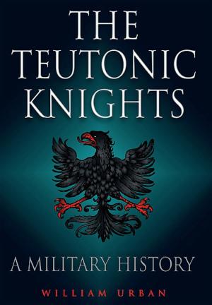Cover of the book Teutonic Knights by Kenneth Macksey
