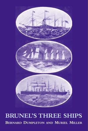 Cover of the book Brunel's Three Ships by Jac Saorsa