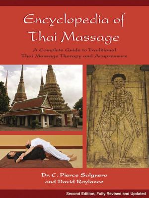 Cover of the book Encyclopedia of Thai Massage by Patrick Veret, M.D., Cristina Cuomo, Fabio Burigana, M.D., Antonio Dell’Aglio, M.D.
