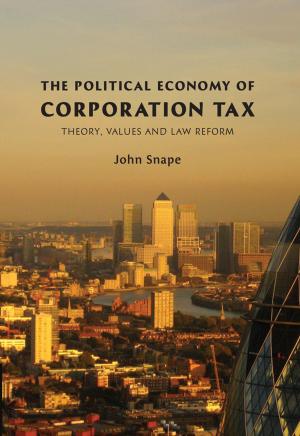 Cover of the book The Political Economy of Corporation Tax by Mark Johnston