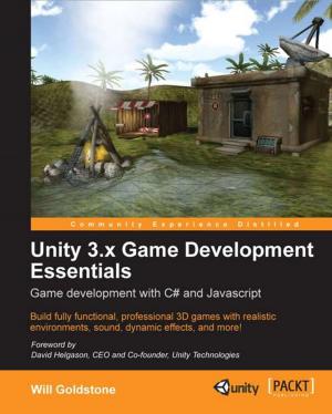 Cover of the book Unity 3.x Game Development Essentials by Joakim Verona, Michael Duffy, Paul Swartout