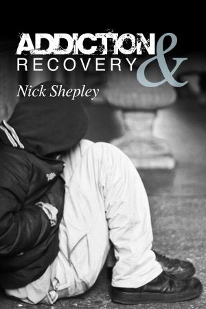 Cover of the book Addiction & Recovery by Fred Thursfield