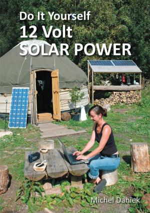 Cover of the book Do It Yourself 12 Volt Solar Power by Chrissie Sugden