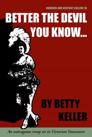 Cover of the book Better the Devil You Know by John Schreiber