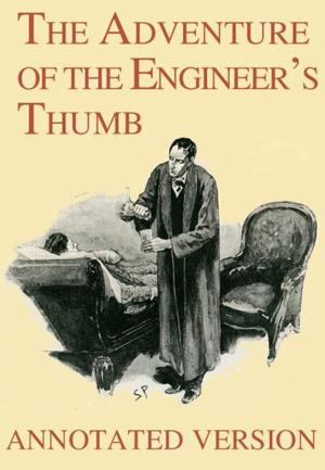 Cover of the book The Adventure of the Engineers Thumb - Annotated Version by Mark Lee Ryan