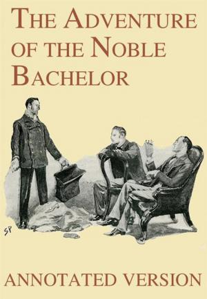Cover of The Adventure of the Noble Bachelor - Annotated Version