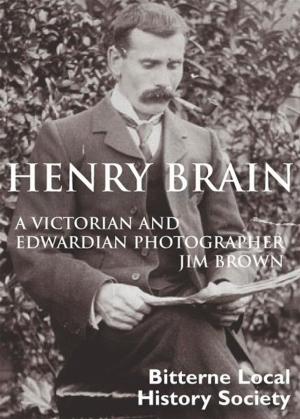 Cover of the book Henry Brain - A Victorian & Edwardian Photographer by David Edgar; Scot Van den Akker