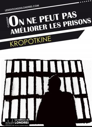 Cover of the book On ne peut pas améliorer les prisons by Kropotkine