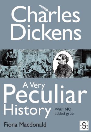 Book cover of Charles Dickens, A Very Peculiar History