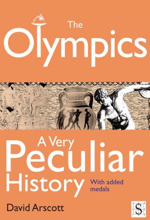 Cover of the book The Olympics, A Very Peculiar History by J. M. Bacon
