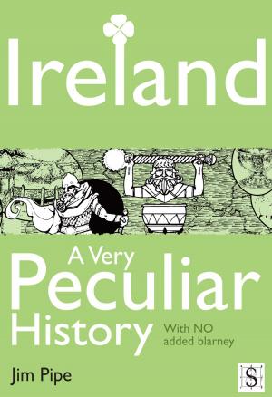 Book cover of Ireland, A Very Peculiar History