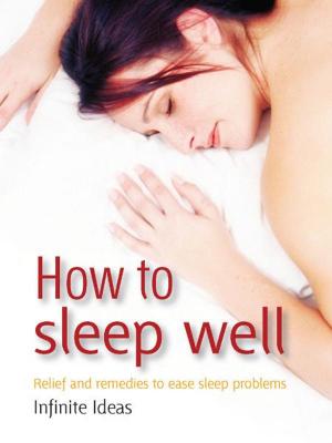 Cover of the book How to sleep well by Infinite Ideas, Colin Salter