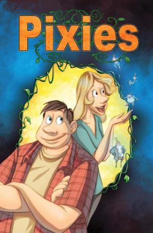 Cover of the book Pixies by Josh Blaylock, Matt Cossin, Sean O'Reilly