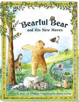 Cover of the book Bearful Bear and His New Moves by Gary F. Jones