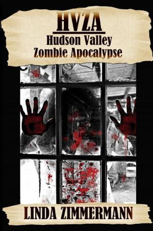 bigCover of the book HVZA: Hudson Valley Zombie Apocalypse by 