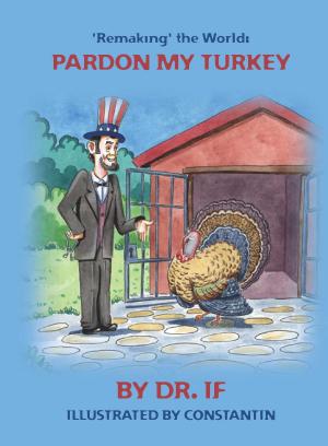 Book cover of 'Remaking' the World: Pardon my Turkey