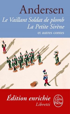 Cover of the book Le vaillant soldat de plomb / La petite sirène et autres contes by J.V. Jones