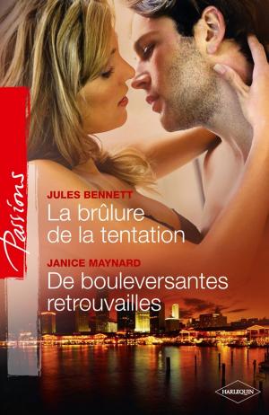 Cover of the book La brûlure de la tentation - De bouleversantes retrouvailles by Barbara White Daille