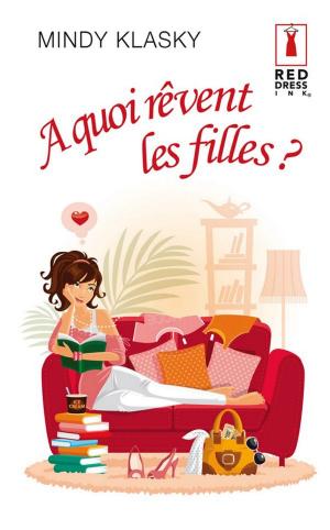 Cover of the book A quoi rêvent les filles ? by Michelle Douglas