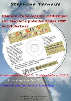 Cover of Histoire d'une censure médiatique aux élections présidentielles 2007 : le CD Sarkozy