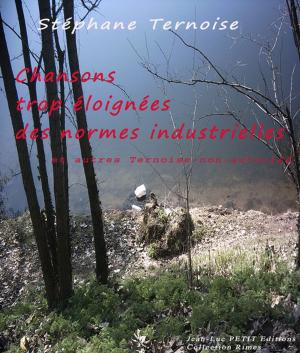 Cover of the book Chansons trop éloignées des normes industrielles by François-Antoine De Quercy