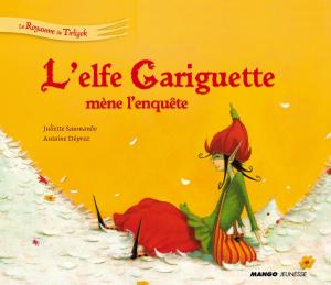 Cover of the book L'elfe Gariguette mène l'enquête by Gema Gomez
