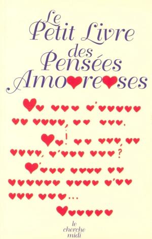Cover of the book Le petit livre des pensées amoureuses by Arnaud RAMSAY