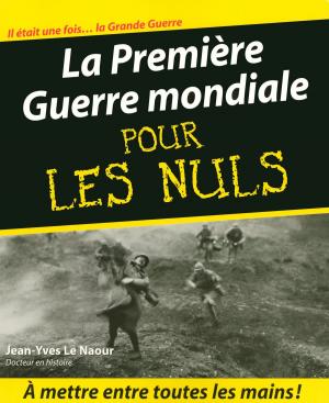 Cover of the book La Première Guerre mondiale Pour les Nuls by Sephora NAHON