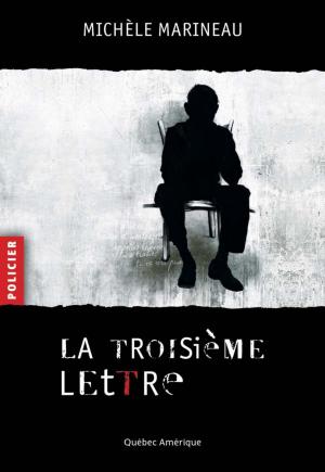Cover of the book La Troisième Lettre by Joe Martelle