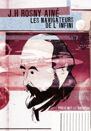 Book cover of Les navigateurs de l'infini