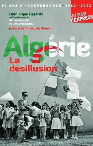 Cover of the book Algérie, la désillusion by Jacques Attali