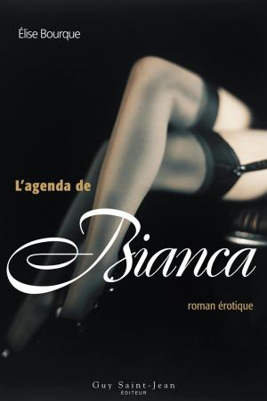 Cover of the book L'agenda de Bianca by Anne Tremblay