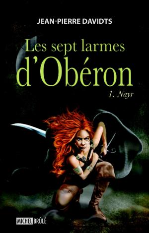 Cover of the book Les sept larmes d'Obéron 1 : Nayr by Hélène Pedneault
