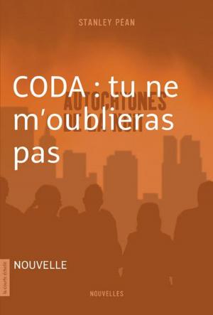 Cover of the book CODA : tu ne m'oublieras pas by Stanley Péan