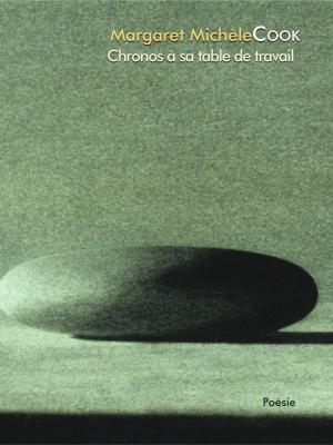 Cover of the book Chronos à sa table de travail by Michèle Matteau