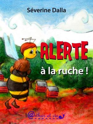 bigCover of the book Alerte à la ruche ! by 