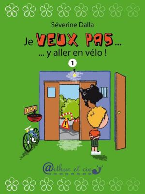 bigCover of the book Je veux pas... y aller en vélo ! by 