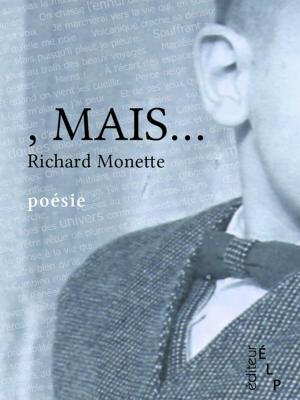 Cover of the book , Mais... by Richard Monette