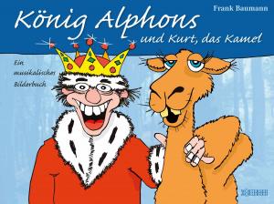 Cover of the book König Alphons und Kurt, das Kamel by Caroline Bono-Hörler, Marc Zollinger