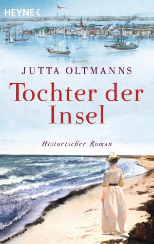 Cover of the book Tochter der Insel by Jan-Philipp Sendker