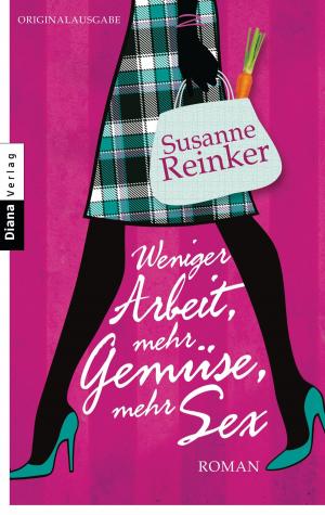 Book cover of Weniger Arbeit, mehr Gemüse, mehr Sex