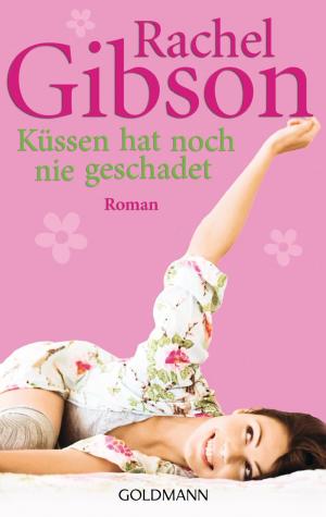 Cover of the book Küssen hat noch nie geschadet by Cinda Williams Chima