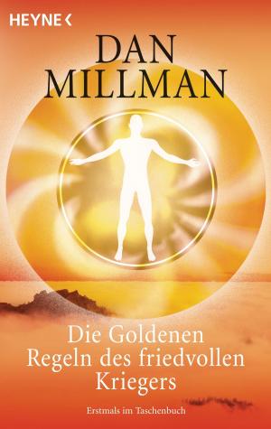 Cover of the book Die Goldenen Regeln des friedvollen Kriegers by Monnica Hackl