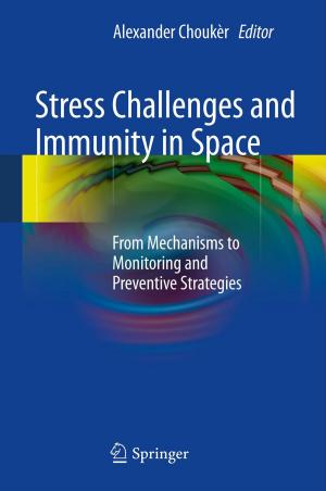 Cover of the book Stress Challenges and Immunity in Space by Xinyuan Wu, Xiong You, Bin Wang